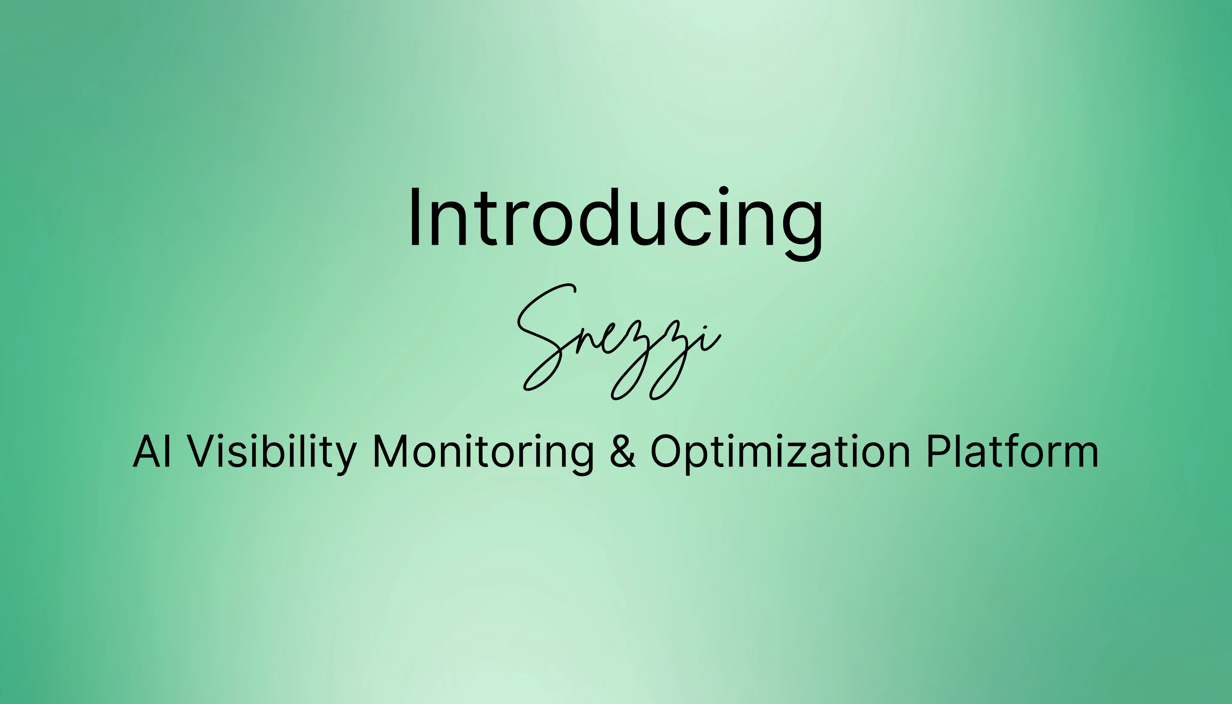 Introducing Snezzi: The AI Visibility Platform for the New Era of Search